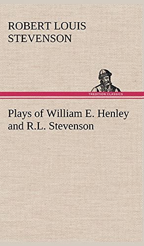 9783849162221: Plays of William E. Henley and R.L. Stevenson