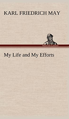 9783849163105: My Life and My Efforts