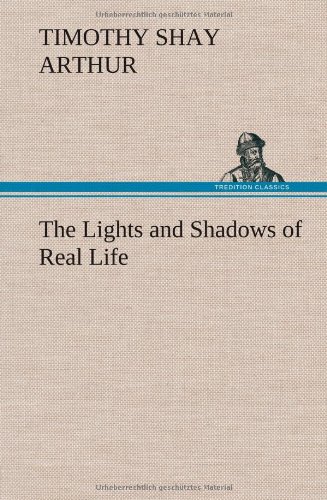 9783849164836: The Lights and Shadows of Real Life