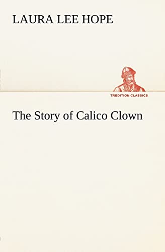 The Story of Calico Clown (9783849165734) by Hope, Laura Lee