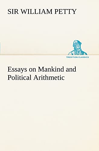 Imagen de archivo de Essays on Mankind and Political Arithmetic a la venta por Lucky's Textbooks
