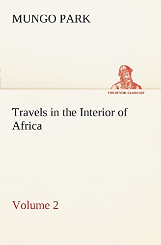 Stock image for Travels in the Interior of Africa - Volume 02 for sale by Lucky's Textbooks