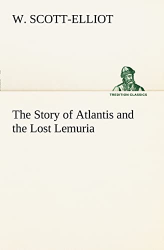 9783849168087: The Story of Atlantis and the Lost Lemuria (TREDITION CLASSICS)