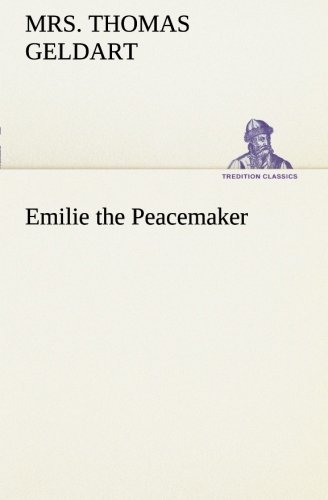 Beispielbild fr Emilie the Peacemaker zum Verkauf von Lucky's Textbooks