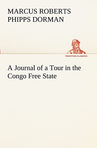 Stock image for A Journal of a Tour in the Congo Free State for sale by Lucky's Textbooks