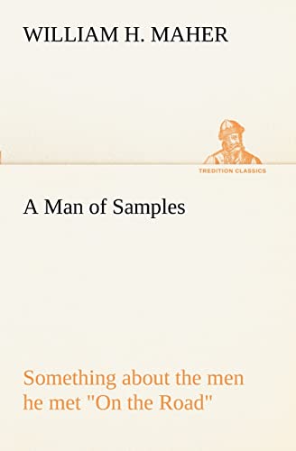 Imagen de archivo de A Man of Samples Something about the men he met On the Road a la venta por Lucky's Textbooks