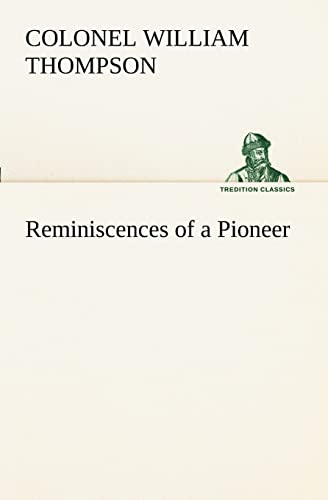 Beispielbild fr Reminiscences of a Pioneer zum Verkauf von Ria Christie Collections
