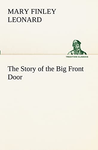 Stock image for The Story of the Big Front Door for sale by Ria Christie Collections