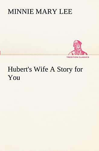 Stock image for Hubert's Wife A Story for You for sale by Lucky's Textbooks