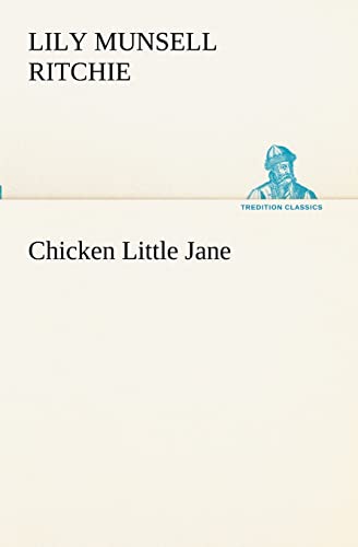 9783849172305: Chicken Little Jane (TREDITION CLASSICS)