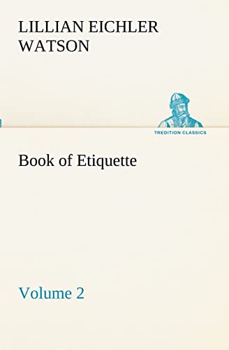 Stock image for Book of Etiquette, Volume 2 for sale by Lucky's Textbooks