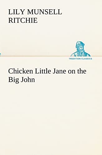 Imagen de archivo de Chicken Little Jane on the Big John a la venta por Lucky's Textbooks