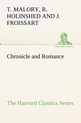 Stock image for Chronicle and Romance (The Harvard Classics Series) for sale by Lucky's Textbooks