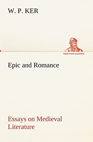 9783849173906: Epic and Romance Essays on Medieval Literature (TREDITION CLASSICS)