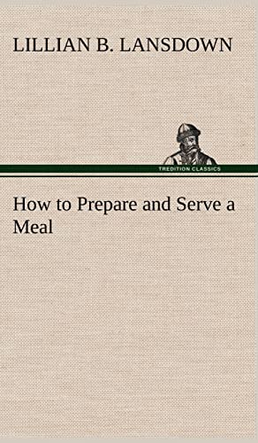 Stock image for How to Prepare and Serve a Meal and Interior Decoration for sale by Lucky's Textbooks