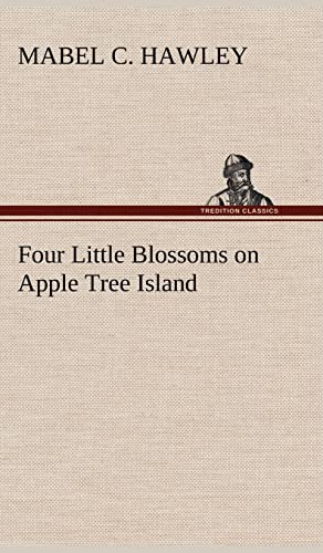 Stock image for Four Little Blossoms on Apple Tree Island for sale by Lucky's Textbooks