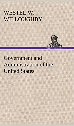 Stock image for Government and Administration of the United States for sale by Lucky's Textbooks