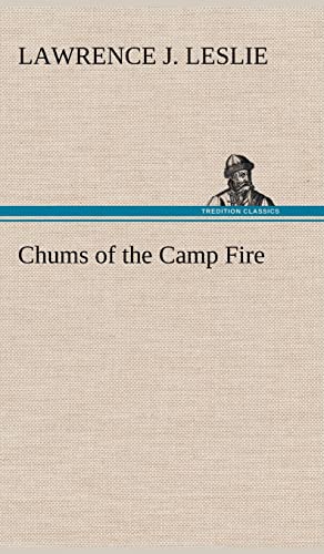 Chums of the Camp Fire - Lawrence J. Leslie