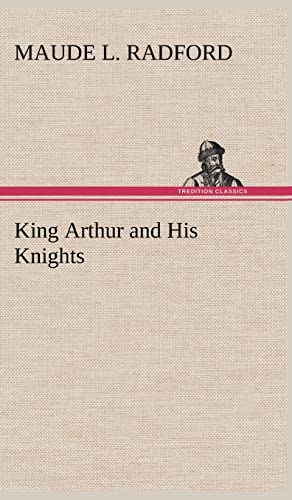 Stock image for King Arthur and His Knights for sale by medimops