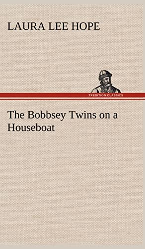 The Bobbsey Twins on a Houseboat - Laura Lee Hope