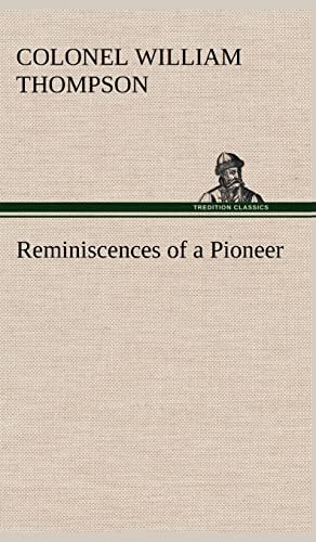 Stock image for Reminiscences of a Pioneer for sale by Lucky's Textbooks