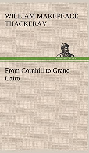 From Cornhill to Grand Cairo (9783849180188) by Thackeray, William Makepeace