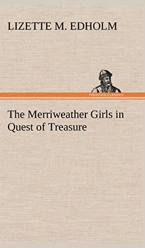 9783849180911: The Merriweather Girls in Quest of Treasure