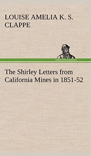 9783849182045: The Shirley Letters from California Mines in 1851-52