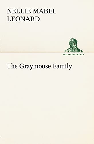 Imagen de archivo de The Graymouse Family a la venta por Lucky's Textbooks