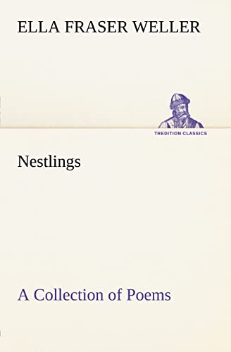 9783849184025: Nestlings A Collection of Poems