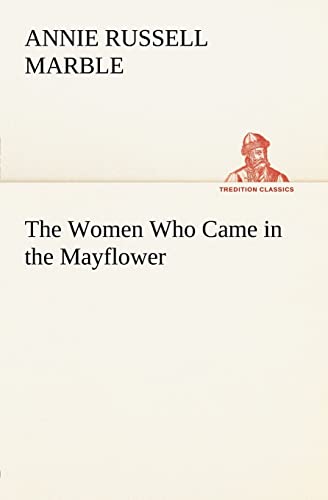 Stock image for The Women Who Came in the Mayflower for sale by Lucky's Textbooks