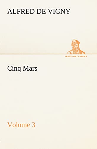Cinq Mars - Volume 3 (9783849185206) by Vigny, Alfred De