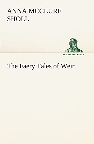 Imagen de archivo de The Faery Tales of Weir a la venta por Lucky's Textbooks