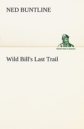 Stock image for Wild Bill's Last Trail for sale by Lucky's Textbooks