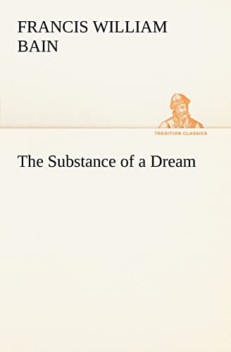 Stock image for The Substance of a Dream for sale by Lucky's Textbooks