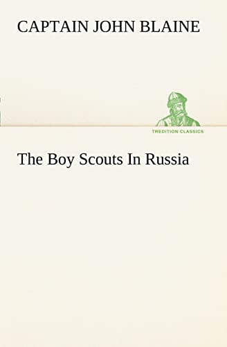 Beispielbild fr The Boy Scouts In Russia zum Verkauf von Lucky's Textbooks