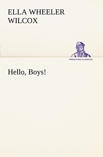 Hello, Boys! (9783849187071) by Wilcox, Ella Wheeler