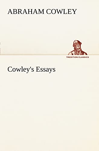 9783849187187: Cowley's Essays (TREDITION CLASSICS)