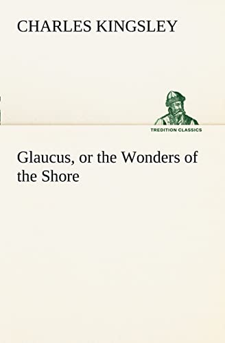 Imagen de archivo de Glaucus, or the Wonders of the Shore a la venta por Lucky's Textbooks