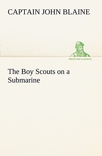 Beispielbild fr The Boy Scouts on a Submarine zum Verkauf von Lucky's Textbooks