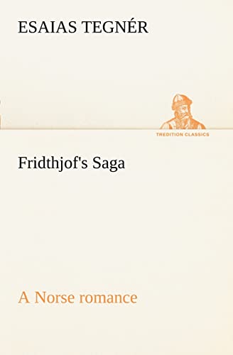 Stock image for Fridthjof's Saga a Norse romance for sale by Lucky's Textbooks