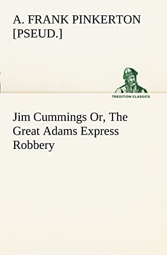 9783849187903: Jim Cummings Or, The Great Adams Express Robbery