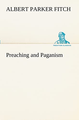 Imagen de archivo de Preaching and Paganism a la venta por Lucky's Textbooks