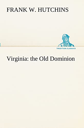 Stock image for Virginia: the Old Dominion for sale by Lucky's Textbooks