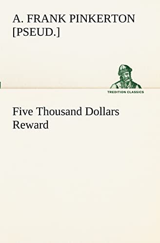 Stock image for Five Thousand Dollars Reward for sale by Lucky's Textbooks