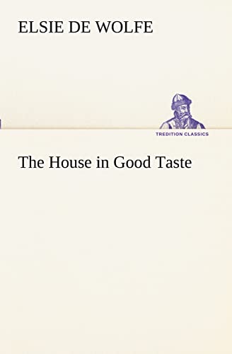 9783849189501: The House in Good Taste (TREDITION CLASSICS)