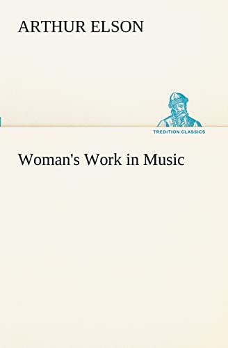 9783849189822: Woman's Work in Music (TREDITION CLASSICS)