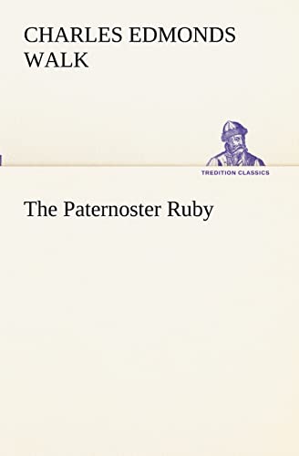 The Paternoster Ruby - Charles Edmonds Walk