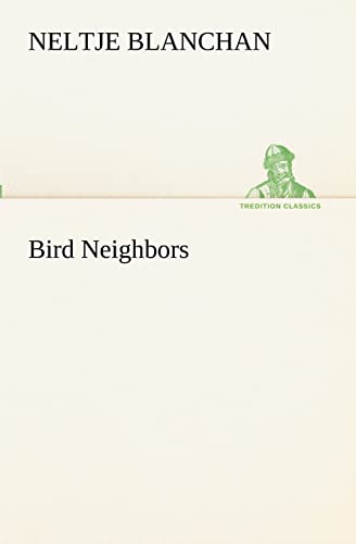 Bird Neighbors (9783849190491) by Blanchan, Neltje