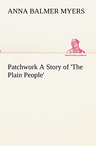 Stock image for Patchwork A Story of 'The Plain People' for sale by Ria Christie Collections